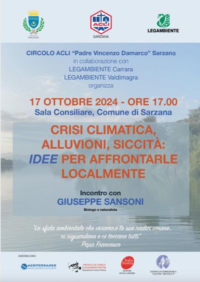 Crisi climatica, alluvioni, siccità: Idee per affrontarle localmente - Circolo Acli Sarzana (SP)