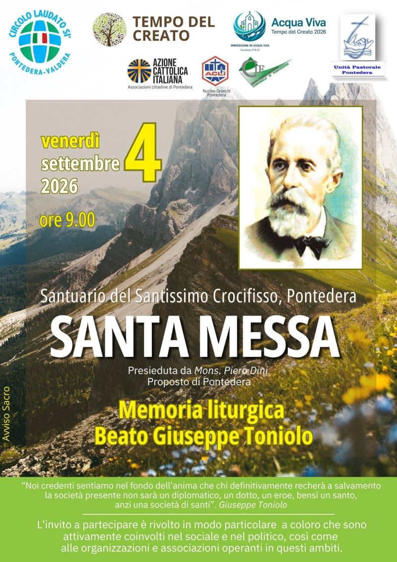SANTUARIO DEL SANTISSIMO CROCIFISSO - SANTA MESSA - MEMORIA LITURGICA DEL BEATO GIUSEPPE TONIOLO -  PONTEDERA (PI) - NUCLEO GRONCHI PONTEDERA