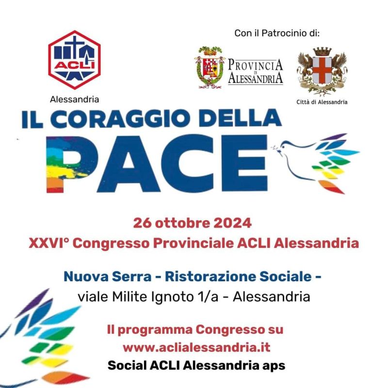 XXVI° Congresso Provinciale: Il Coraggio della Pace - Acli Alessandria (AL)