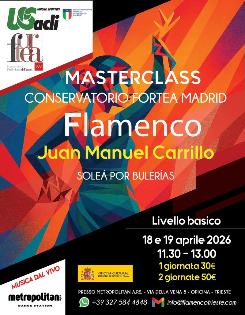 MASTER CLASS FLAMENCO - CONSERVATORIO FORTEA MADRID - JUAN MANUEL CARRILLO - OPICINA TRIESTE - US ACLI TRIESTE