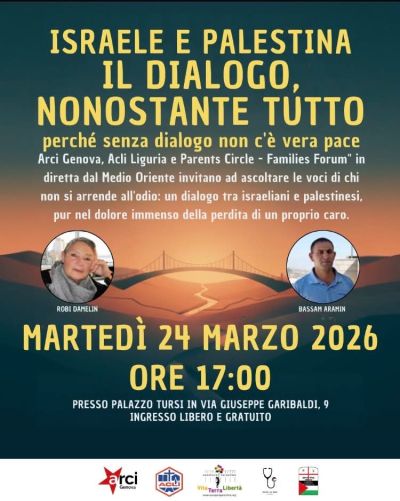 ISRAELE E PALESTINA, IL DIALOGO NONOSTANTE TUTTO - GENOVA