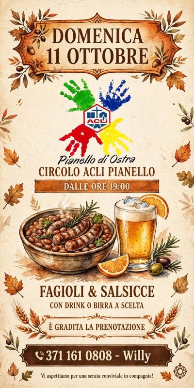 FAGLIOLI E SALSICCE - CON DRINK O BIRRA A SCELTA - PIANELLO D'OSTRA (AN) - CIRCOLO ACLI PIANELLO D'OSTRA (AN)