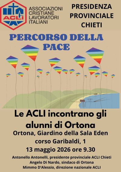PERCORSO DELLA PACE - LE ACLI INCONTRANO GLI ALUNNI DI ORTONA (CH)