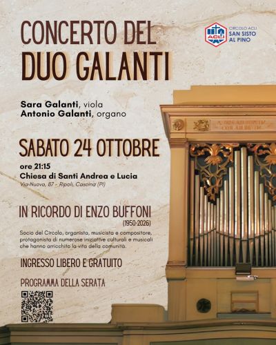 CONCERTO DEL DUO GALANTI - INGRESSO LIBERO E GRATUITO - IN RICORDO DI ENZO BUFFONI - CASCINA (PI) - CIRCOLO ACLI SAN SISTO AL PINO (PI)