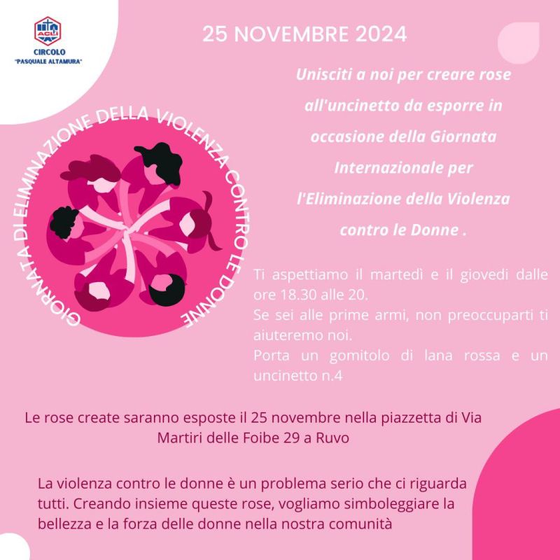 Creiamo insieme delle rose all&#039;uncinetto da esporre in occasione della Giornata Internazionale per l&#039;Eliminazione della Violenza contro le Donne - Circolo Acli Ruvo di Puglia (BA)