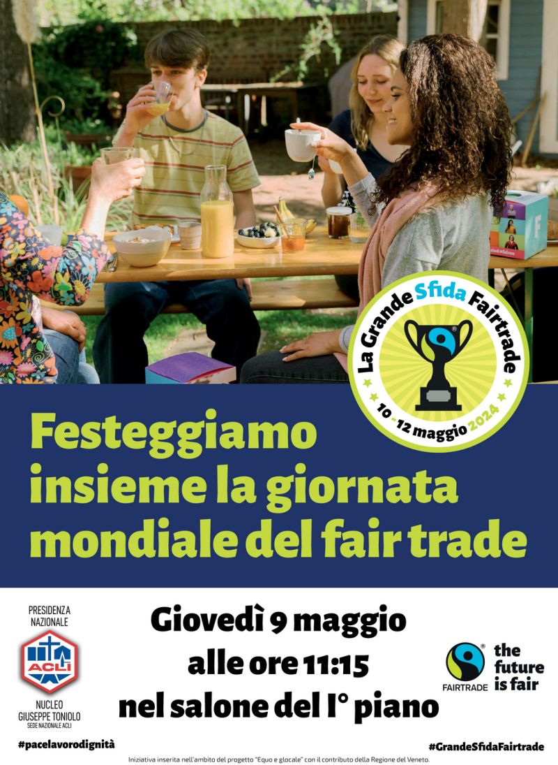 Festeggiamo insieme la giornata mondiale del fair trade - Circolo Acli Giuseppe Toniolo (RM)