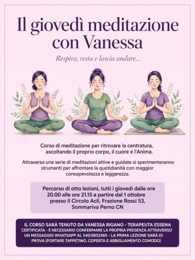 IL GIOVEDI' MEDITAZIONE CON VANESSA - RESPIRE, RESTA E LASCIA ANDARE... - SOMMARIVA PERNO (CN) - CIRCOLO ACLI VALLE ROSSI (CN)