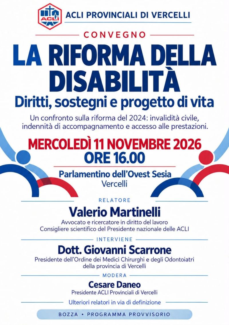 CONVEGNO - LA RIFORMA DELLA DISABILITÀ - DIRITTI, SOSTEGNO E PROGETTI DI VITA - ACLI VERCELLI (VC) - VERCELLI (VC)