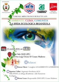 AMBIENTE, CLIMA, COMUNITÀ - LA SIFDA ECOLOGICA BRIANZOLA - CIRCOLO ACLI CESANO MADERNO (MI) - CESANO MADERNO (MI)