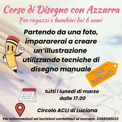Corso di disegno con Azzurra - Circolo Acli Luciana (PI)