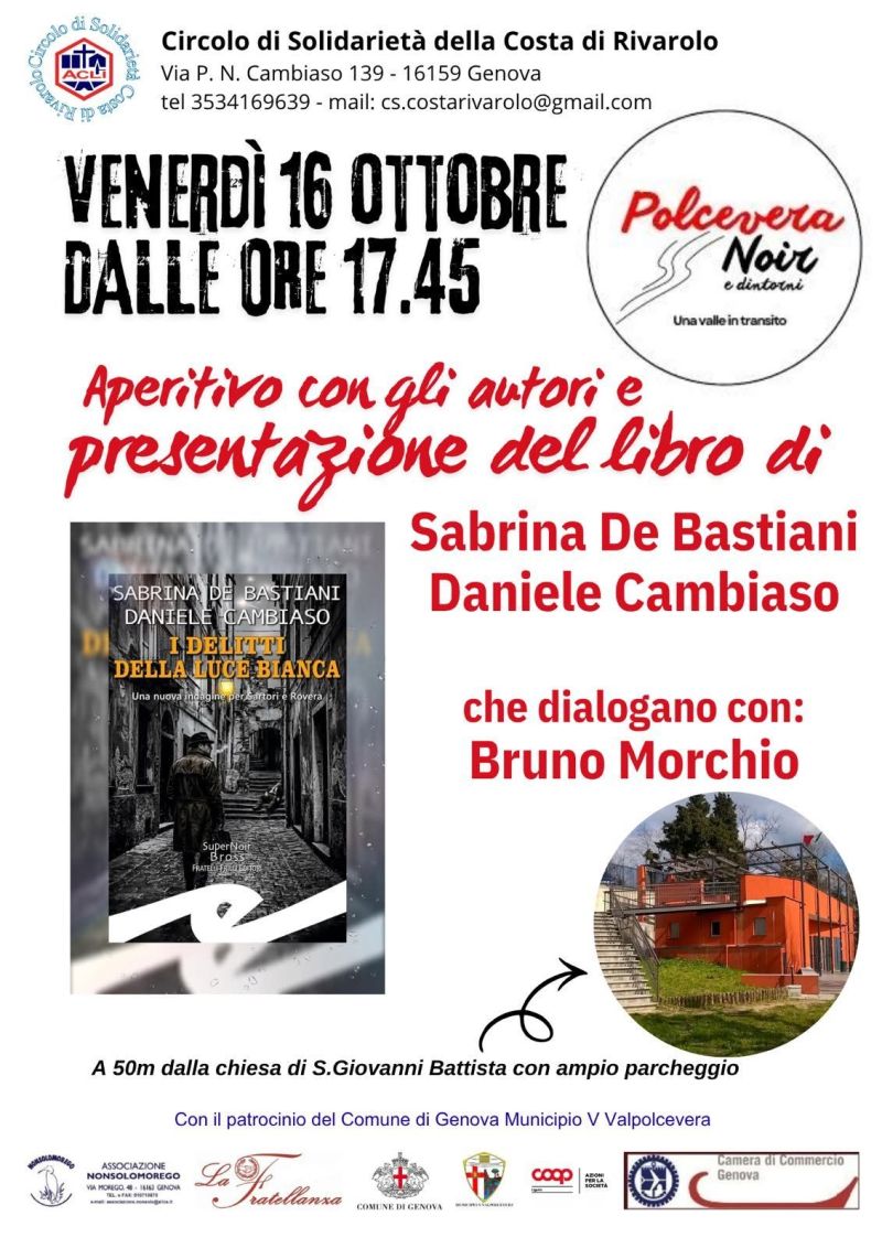 PRESENTAZIONE LIBRO E APERITIVO CON GLI AUTORI - I DELITTI DELLA LUCE BIANCA DI S. DE BASTIANI E D. CAMBIASO - GENOVA - CIRCOLO ACLI SOLIDARIETÀ DI COSTA DI RIVAROLO (GE)