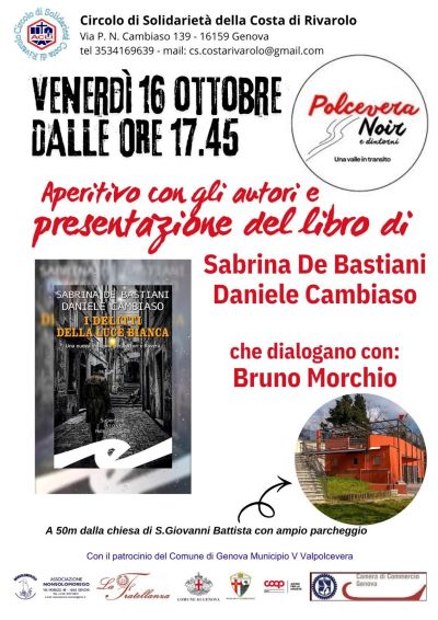 PRESENTAZIONE LIBRO E APERITIVO CON GLI AUTORI - I DELITTI DELLA LUCE BIANCA DI S. DE BASTIANI E D. CAMBIASO - GENOVA - CIRCOLO ACLI SOLIDARIETÀ DI COSTA DI RIVAROLO (GE)