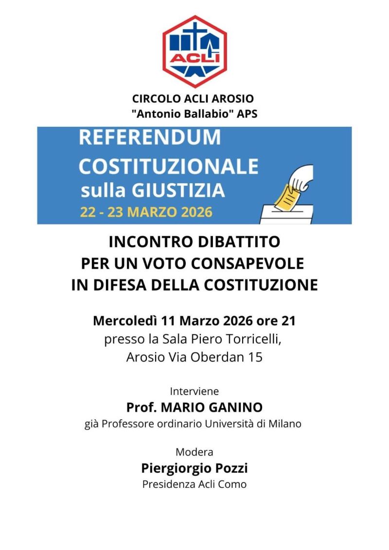 REFERENDUM COSTITUZIONALE SULLA GIUSTIZIA - INCONTRO DIBATTITO PER UN VOTO CONSAPEVOLE IN DIFESA DELLA COSTITUZIONE - CIRCOLO ACLI AROSIO "ANTONIO BALLABIO" APS - COMO (CO)