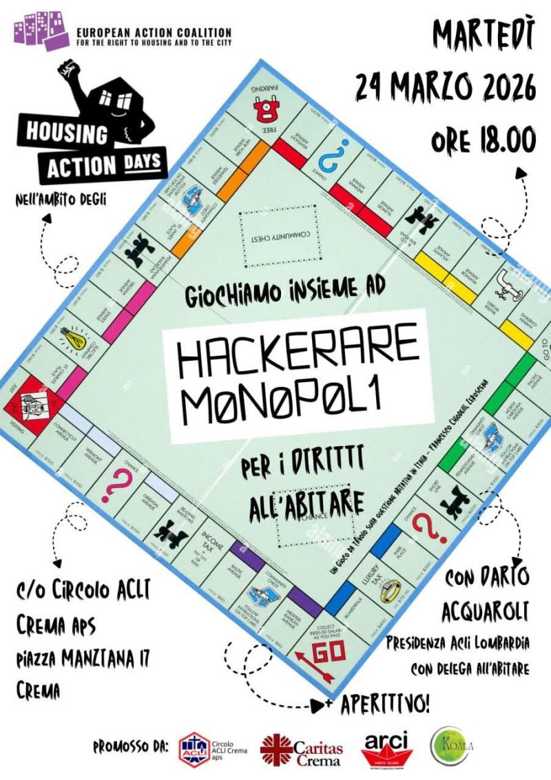 GIOCHIAMO INSIEME AD HACKERARE MONOPOL1 - PER I DIRITTI ALL'ABITARE - CREMA (CR)