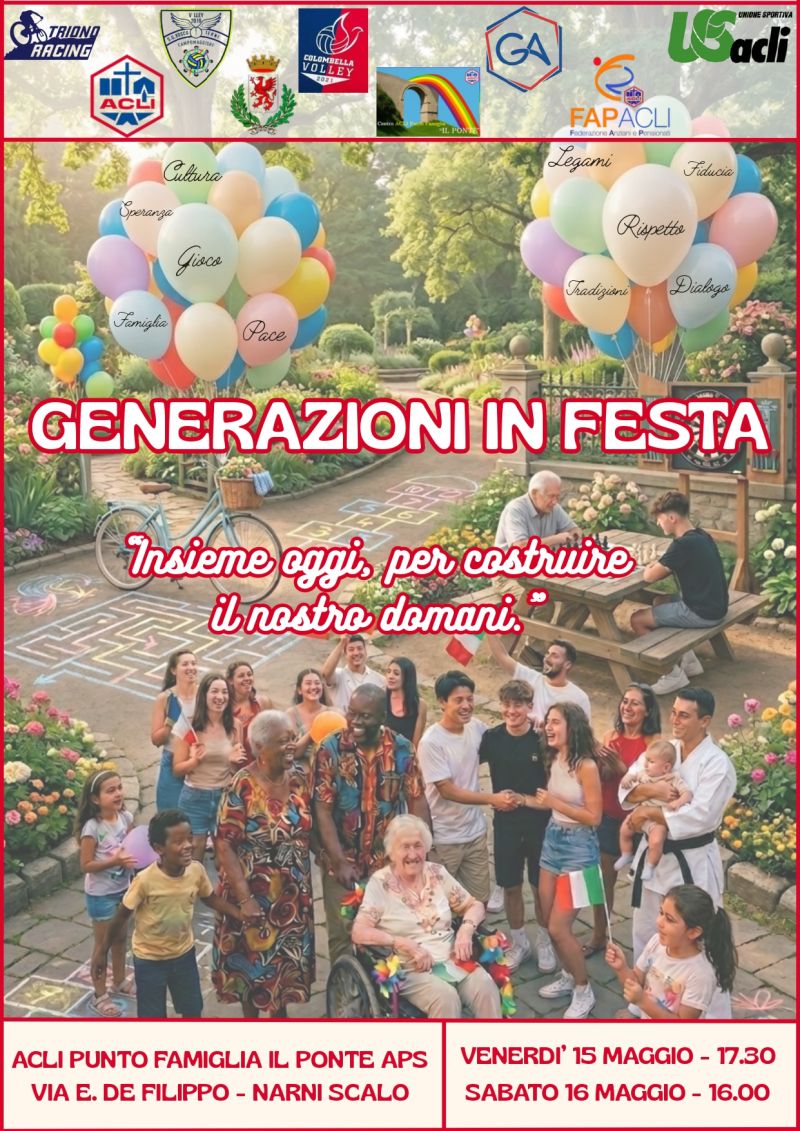 GENERAZIONI IN FESTA - INSIEME OGGI PER COSTRUIRE IL NOSTRO DOMANI - NARNI SCALO (TR)