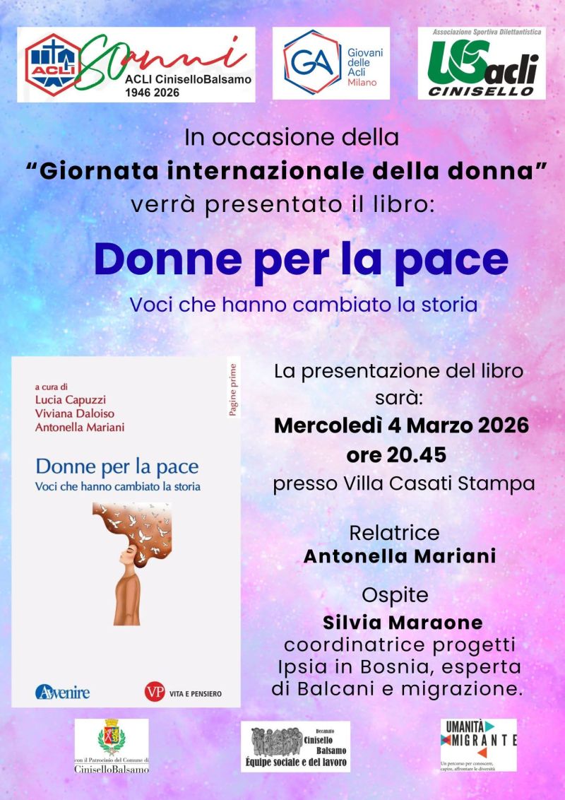 DONNE PER LA PACE - VOCI CHE HANNO CAMBIATO LA STORIA - CINISELLO BALSAMO (MI) - CIRCOLO ACLI CINISELLO BALSAMO (MI) - US ACLI CINISELLO BALSAMO (MI) - GIOVANI DELLE ACLI MILANO