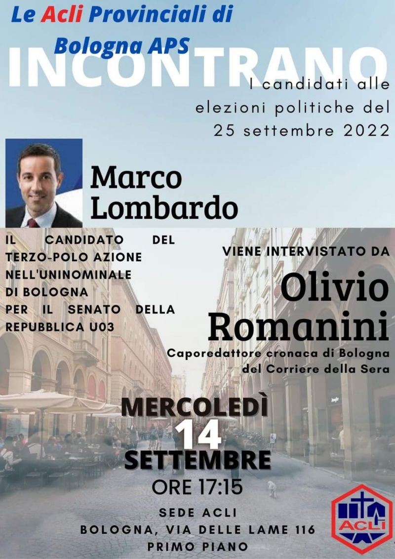 Le Acli di Bologna incontrano i candidati. Marco Lombardo - Acli Bologna (BO)