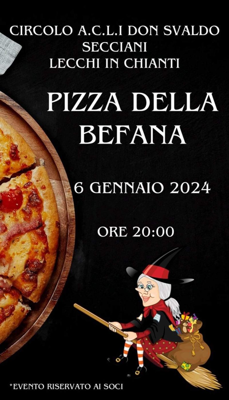Pizza della Befana - Circolo Acli Don Svaldo Secciani di Lecchi in Chianti (SI)