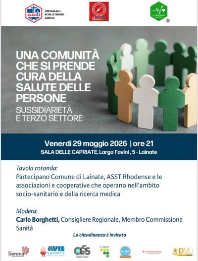 UNA COMUNITA' CHE SI PRENDE CURA DELLA SALUTE DELLE PERSONE - SUSSIDIARIETA' E TERZO SETTORE - LAINATE (MI)
