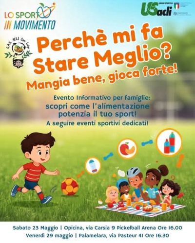 PERCHE' MI FA STARE MEGLIO? MANGIA BENE, GIOCA FORTE! - OPICINA TRIESTE - US ACLI TRIESTE