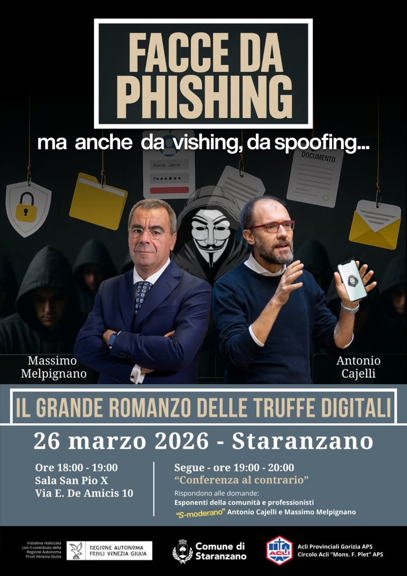 FACCE DA PHISHING: IL GRANDE ROMANZO DELLE TRUFFE DIGITALI - STARANZANO (GO)