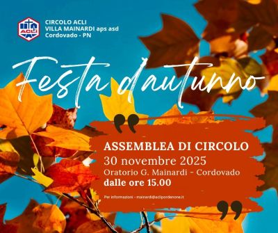 Festa d'autunno - Cordovado (PN) - Circolo Acli Villa Mainardi (PN)