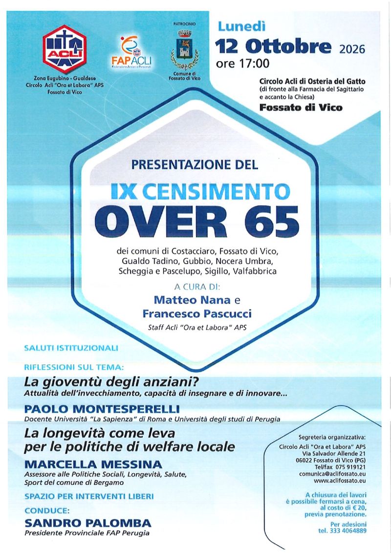 PRESENTAZIONE DEL IX CENSIMENTO OVER 65 - FOSSATO DI VICO (PG) - FAP ACLI PERUGIA - CIRCOLO ACLI OSTERIA DEL GATTO, ZONA EUGUBI, ORA ET LABORA FOSSATO DI VICO (PG)NA-GUALDESE