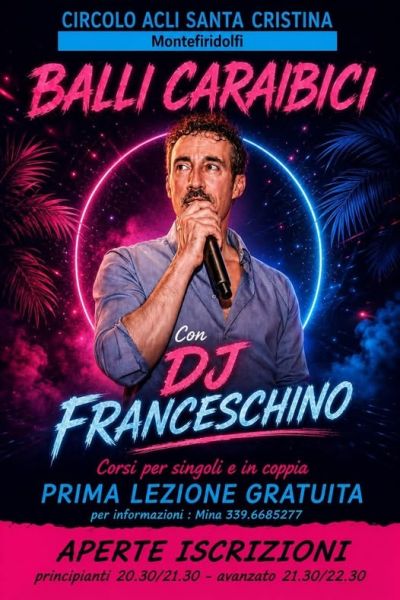 BALLI CARAIBICI CON DJ DFRANCESCHINO - CIRCOLO ACLI SANTA CRISTINA MONTEFIRIDOLFI (FI)