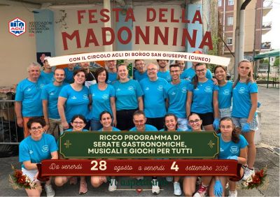 FESTA DELLA MADONNINA - CIRCOLO ACLI BORGO SAN GIUSEPPE (CN) - CUNEO