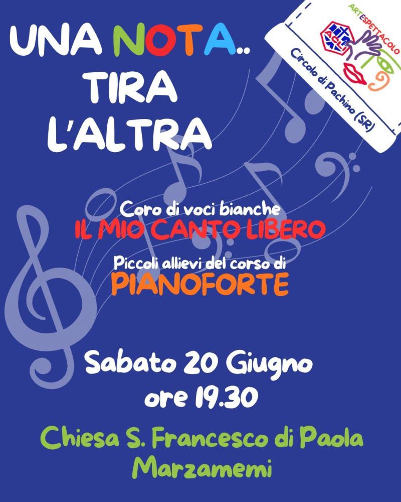 UNA NOTA TIRA L'ALTRA - CONCERTO MUSICALE - MARZAMEMI (SR) - CIRCOLO ACLI PACHINO (SR) - ACLI ARTE E SPETTACOLO PACHINO (SR)