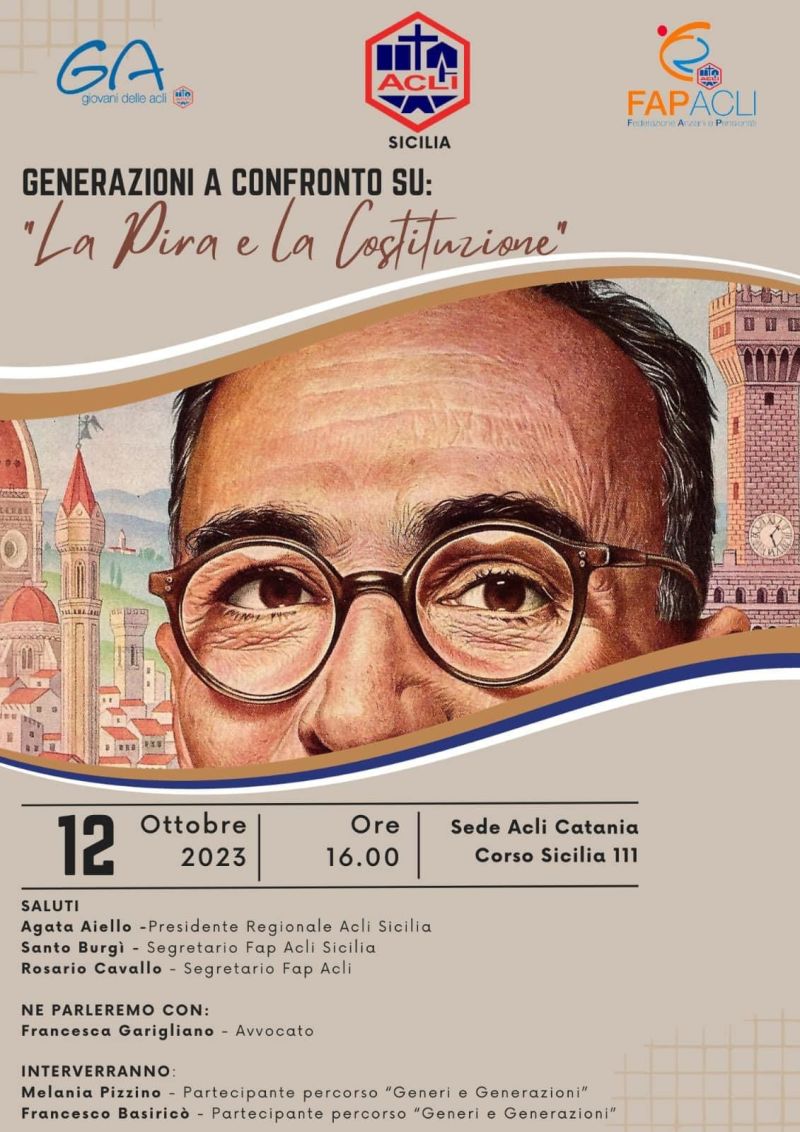 Generazioni a confronto su: La Pira e la Costituzione - GA Catania, FAP Acli Sicilia e Acli Sicilia