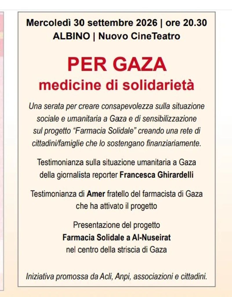 PER GAZA: MEDICINE DI SOLIDARIETA' - ALBINO (BG) - CIRCOLO ACLI ALBINO (BG)