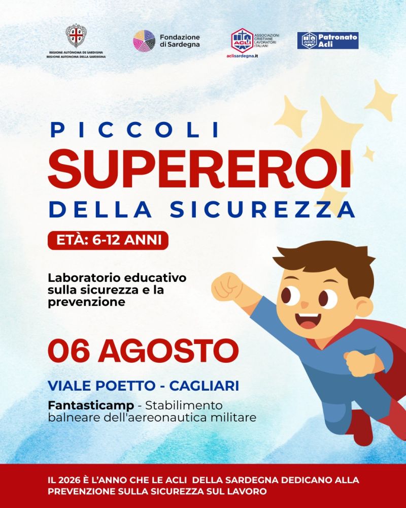PICCOLI SUPEREROI DELLA SICUREZZA - CAGLIARI - ACLI SARDEGNA - PATRONATO ACLI