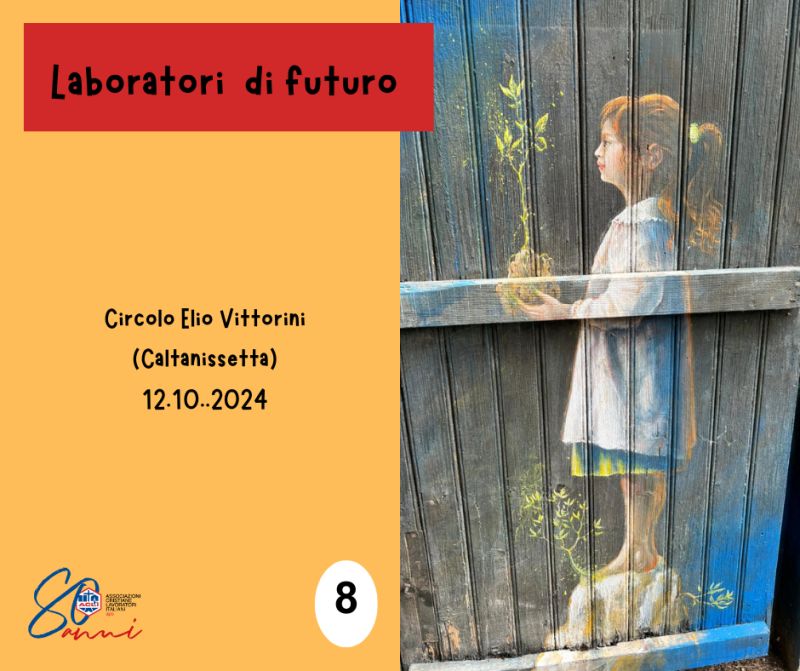 Laboratorio di futuro 8: Circolo Elio Vittorini (Caltanissetta)
