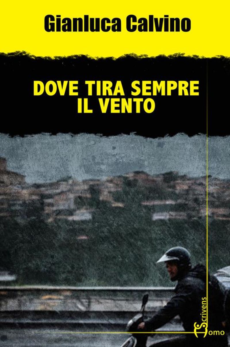 Dove tira sempre il vento - Gianluca Calvino