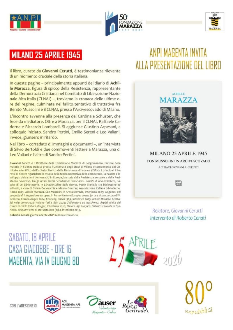 MILANO 25 APRILE 1945 - IN VESCOVADO CON MUSSOLINI - ACHILLE MARAZZA A CURA DI GIOVANNI CERUTTI