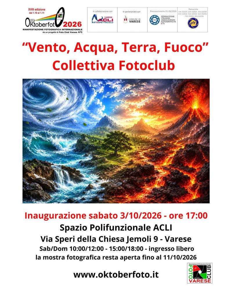 OKTOBERFOT 2026 - VENTO, ACQUA, TERRA, FUOCO - COLLETTIVA FOTOCLUB - INAUGURAZIONE - VARESE - ACLI ARTE E SPETTACOLO VARESE
