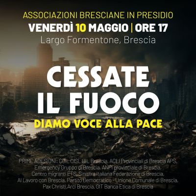 Cessate il Fuoco: Diamo voce alla Pace - Acli Brescia (BS)