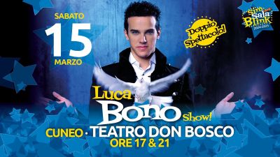 Luca Bono Show - Circolo Blink di Dronero aff. Acli Cuneo (CN)