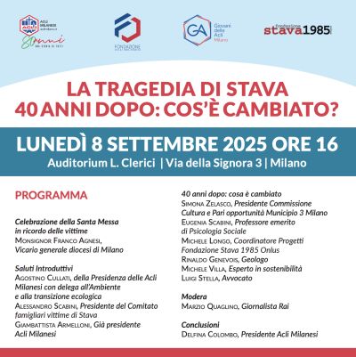 La tragedia di Stava - 40 anni dopo: Cos'è cambiato? - Milano - Acli Milano e GA Milano (MI)