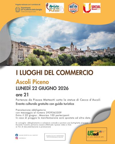 I LUOGHI DEL COMMERCIO - ASCOLI PICENO - US ACLI MARCHE - ACLI ASCOLI PICENO (AP)