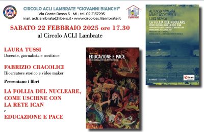 Presentazione libri "La follia del nucleare, come uscirne con la rete Ican" e "Educazione e pace" - Circolo Acli Lambrate (MI)