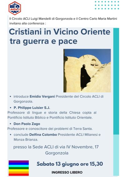 CRISTIANI IN VICINO ORIENTE - TRA GUERRA E PACE - INGRESSO LIBERO - GORGONZOLA (MI) - CIRCOLO ACLI GORGONZOLA (MI)