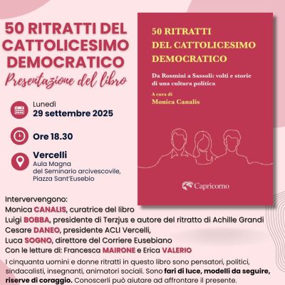 Presentazione del libro "50 Ritratti del Cattolicesimo Democratico"- Vercelli - Acli Vercelli (VC)