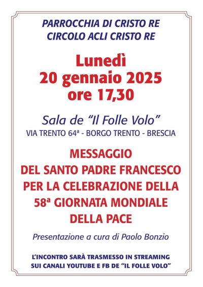 Messaggio del Santo Padre Francesco per la Celebrazione della 58ª Giornata Mondiale della Pace - Circolo Acli Cristo Re (BS)
