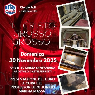 Il Cristo Grosso Grosso - Castelferretti - Circolo Acli Castelferretti (AN)