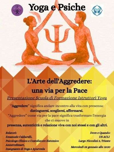 YOGA E PSICHE - L'ARTE DELL'AGGREDIRE: UNA VIA PER LA PACE - TRIESTE - US ACLI TRIESTE