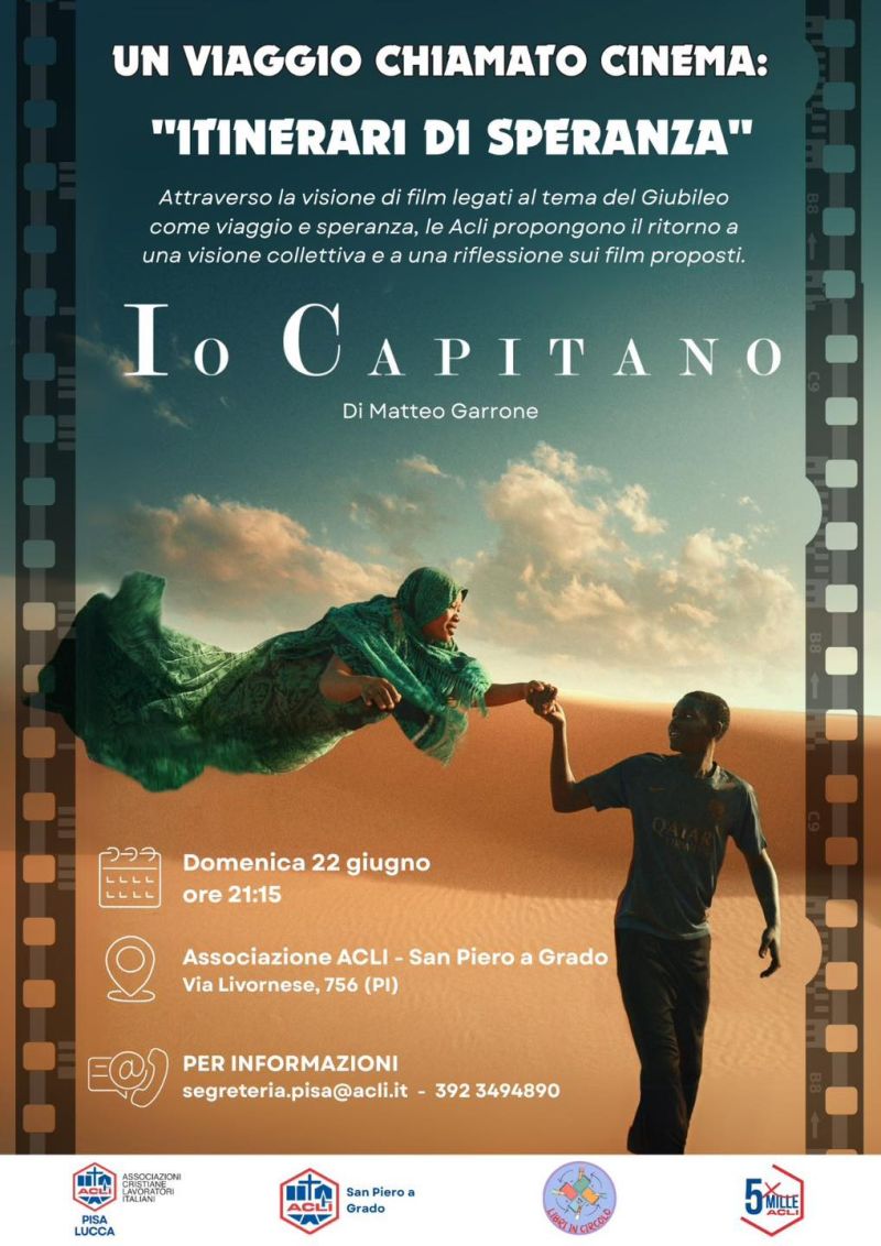 Proiezione film "Io Capitano" - San Piero a Grado (PI) - Circolo Acli San Piero a Grado e Acli Pisa e Lucca (PI)