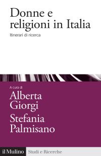 Donne e religioni in Italia - Alberta Giorgi e Stafania Palmisano