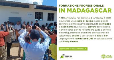 FORMAZIONE PROFESSIONALE IN MADAGASCAR - SETTORI DI CUCINA, SERVIZIO SALA E BAR - MAHERIVARATRA (MADAGASCAR) - ENAIP VENETO - ACLI VENEZIA